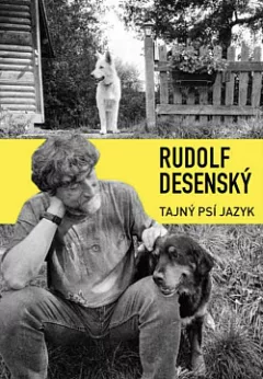Tajný psí jazyk: O psech a lidech