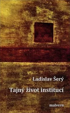 Tajný život institucí
