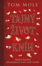 Tajný život kníh: Prečo knihy znamenajú viac než slová
