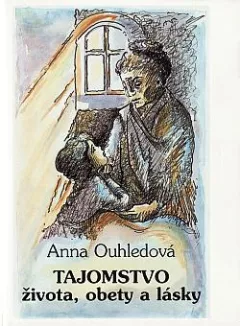 Tajomstvo života, obety a lásky