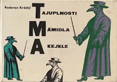 Tajuplnosti, mámidla a kejkle