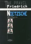 Tak pravil Friedrich Nietzsche