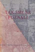 Tak sme sa poznali: Predstavitelia Slovenskej republiky v spomienkach