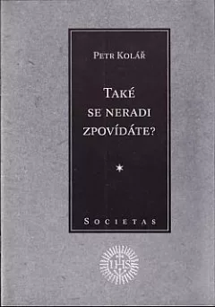 Také se neradi zpovídáte?
