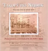 Takový byl Nejdek : pohlednice a fotografie do roku 1945