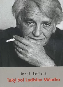 Taký bol Ladislav Mňačko