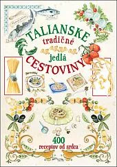 Talianske tradičné jedlá: Cestoviny