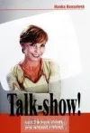 Talkshow! Aneb 7 dobrých důvodů proč vystoupit v televizi