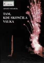 Tam, kde skončila válka
