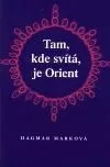 Tam, kde svítá, je Orient