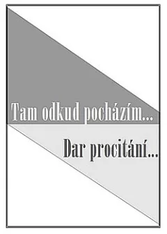 Tam odkud pocházím… / Dar procitání...
