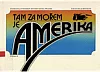 Tam za mořem je Amerika