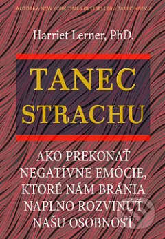 Tanec strachu: Ako prekonať negatívne emócie, ktoré nám bránia naplno rozvinúť našu osobnosť