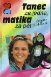 Tanec za jedna, matika za pět