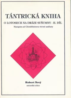 Tántrická kniha - O lotosech na dráze Sušumny II.