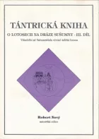 Tántrická kniha - O lotosech na dráze Sušumny III.