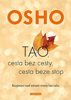 TAO, Cesta bez cesty, cesta beze stop - Rozjímání nad sútrami mistra Lie-c´eho