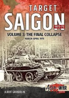 Target Saigon 1973-75: Volume 3 - Disaster at Da Nang 1975