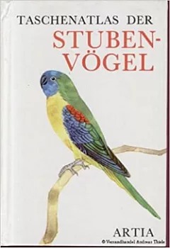 Taschenatlas der Stubenvögel