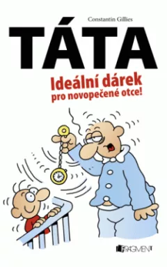 Táta – Ideální dárek pro novopečené otce!
