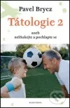 Tátologie 2