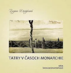 Tatry v časoch monarchie