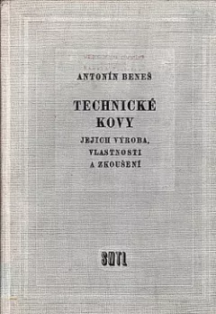 Technické kovy -  jejich výroba, vlastnosti a zkoušení