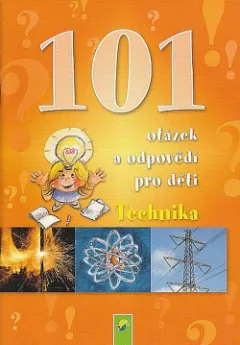 Technika - 101 otázek a odpovědí pro děti
