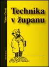 Technika v županu