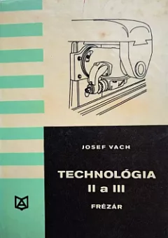 Technológia II a III - frézár