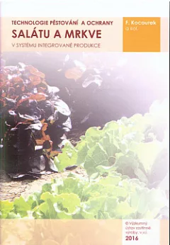 Technologie pěstování a ochrany salátu a mrkve v systému integrované produkce