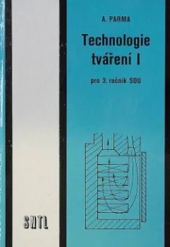 Technologie tváření I. pro 3. ročník SOU