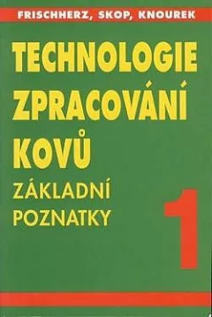 Technologie zpracování kovů - základní poznatky