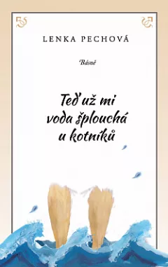 Teď už mi voda šplouchá u kotníků