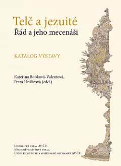 Telč a jezuité. Řád a jeho mecenáši