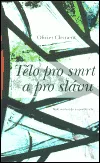 Tělo pro smrt a pro slávu