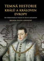 Temná historie králů a královen Anglie