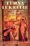 Temná Lukrécie - kriminální román z antického Říma