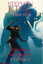 Temná věž 11: Pistolník 6: Poslední výstřely