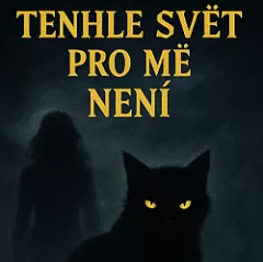 Tenhle svět pro mě není