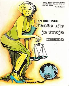 Tento ujo je tvoja mama