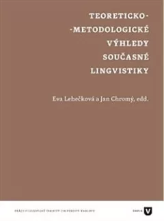 Teoreticko-metodologické výhledy současné lingvistiky