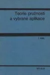 Teorie pružnosti a vybrané aplikace