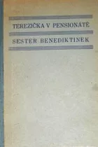 Terezička v Penzionátě sester Benediktinek