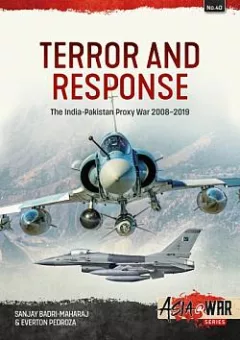 Terror and Response: The India-Pakistan Proxy War, 2008-2019
