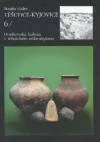 Těšetice-Kyjovice 6. Horákovská kultura v těšetickém mikrogeionu