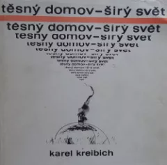 Těsný domov - širý svět