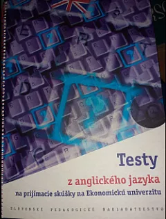 Testy z anglického jazyka na prijímacie skúšky na Ekonomickú univerzitu