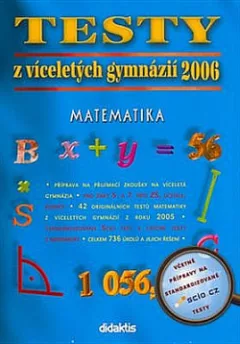 Testy z víceletých gymnázií 2006 Matematika