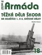 Těžká děla Škoda na bojištích 1. a 2. světové války